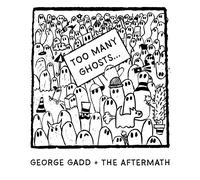 George Gadd + The Aftermath Too Many Ghosts... (Vinyl) (US IMPORT)