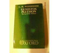 George Gemistos Plethon: The Last of the Hellenes (Oxford University Press academic monograph reprints)