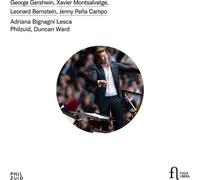 Adriana Bignagni Lesca; Philzuid; Duncan Ward - Gershwin, Montsalvatge, Bernstein & Jenny Peña Campo
