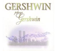 George Gershwin - Gershwin Plays Gershwin