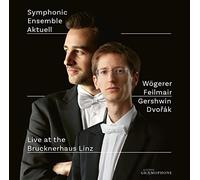 Symphonic Ensemble Aktuell, Tobias Wögerer, Florian Feilmair - Live at the Brucknerhaus Linz