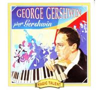 George Gershwin Plays Gershwin