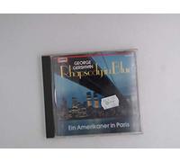 George Gershwin - Rapsody in blue/Ein Amerikaner in Paris