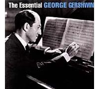 The Essential George Gershwin