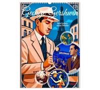 George Gershwin UK-Version (Wall Calendar 2026 DIN A3 Portrait), CALVENDO 12 Month Wall Calendar