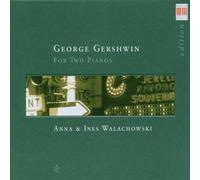 George Gershwin - Works For Two Pianos