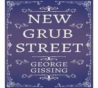 George Gissing New Grub Street Paperback Book George Gissing Multicolor