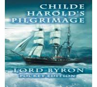 George Gordon Byron Childe Harold's Pilgrimage: Pocket Edition Paperback Book George Gordon Byron Multicolor