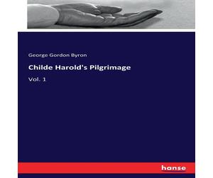 George Gordon Byron Childe Harold's Pilgrimage:Vol. 1 Paperback Book George Gordon Byron Multicolor