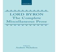 George Gordon Byron Lord Byron: The Complete Miscellaneous Prose Hardcover Book George Gordon Byron Multicolor