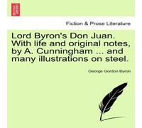 George Gordon Byron Lord Byron's Don Juan. With life & original notes, by A George Gordon Byron Multicolor