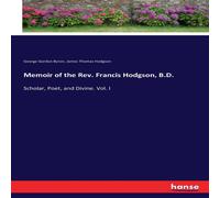 George Gordon Byron Memoir of the Rev. Francis Hodgson, B.D.:Scholar, Poet, and George Gordon Byron Multicolor