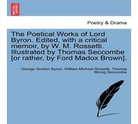 George Gordon Byron The Poetical Works of Lord Byron. Edited, with a Critical Memoir George Gordon Byron Multicolor