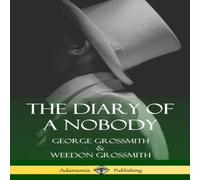 George Grossmith The Diary of a Nobody (Hardcover) Hardcover Book George Grossmith Multicolor