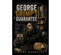 George Grump’s Guarantee: A legal primer