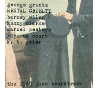 George Gruntz - Mental Cruelty (1960 Jazz O.S.T.)