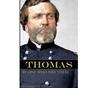George H. Thomas by One Who Was There