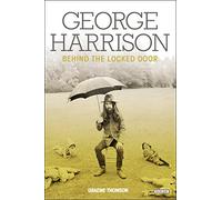 George Harrison: Behind the Locked Door
