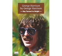 George Harrison by George Harrison: Day Turned to Bright: 7 (Milestones)