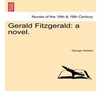 George Herbert Gerald Fitzgerald: A Novel. Paperback Book George Herbert Multicolor