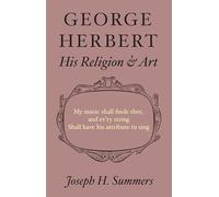 George Herbert: His Religion and Art