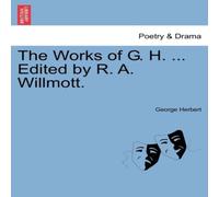 George Herbert The Works of G. H. ... Edited by R. A. Willmott. Paperback Book George Herbert Multicolor