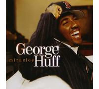 GEORGE HUFF - Miracles