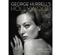 George Hurrell's Hollywood: Glamour Portraits, 1925-1992