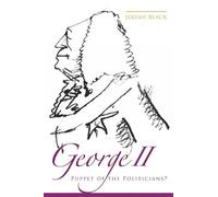 George II: Puppet of the Politicians?