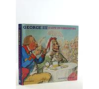 George III: A Life in Caricature