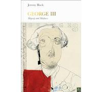 George III (Penguin Monarchs): Madness and Majesty