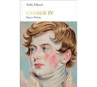 George IV (Penguin Monarchs) : King in Waiting
