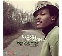 George Jackson - Dont Count Me Out ~ The Fame Recordings Volume 1