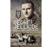 George Jellicoe: SAS and SBS Commander