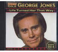 GEORGE JONES - Life Turned Her That Way