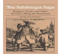George Jones Salzburger Saga: Religious Exiles & Other Germans Along the George Jones Multicolor