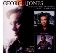 George Jones : Who's Gonna Fill Their Shoes/Wine Colored Roses CD (2011)