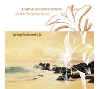 George Kahumoku HAWAIIAN LOVE SONGS (NA MELA ALOHA) (CD) (US IMPORT)