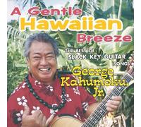 George Kahumoku Jr. - A Gentle Hawaiian Breeze-Best