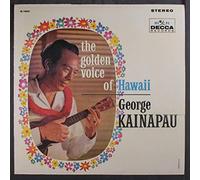 GEORGE KAINAPAU - the golden voice of hawaii