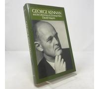 George Kennan and the Dilemmas of U.S. Foreign Policy