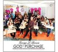 George L Brown Presents-God's Purchase