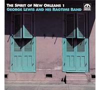 George Lewis And His Ragtime Band - The Spirit of New Orleans