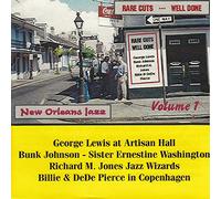 George Lewis - Bunk Johnson - Richard M Jones - Billie & Dede Pierce - Rare Cuts - Well Done Volume 1