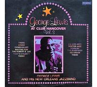 George Lewis' Ragtime Band - George Lewis At Club Hangover Vol. 1