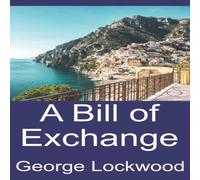 George Lockwood A Bill of Exchange Paperback Book George Lockwood Multicolor