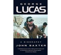 George Lucas: A Biography