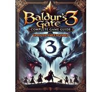 George M. Haddad Baldur's Gate 3 Complete Guide (New Updated) (Paperback)
