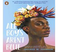 George M. Johnson All Boys Aren't Blue Paperback Book George M. Johnson Multicolor