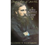 George Macdonald: A Short Life